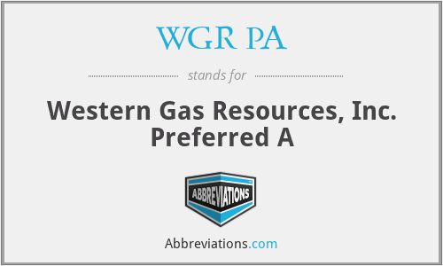 WGR PA - Western Gas Resources, Inc. Preferred A